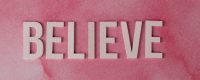 Inspirational word 'Believe' crafted on a textured pink watercolor background. Ideal for motivation.